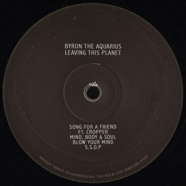 Byron The Aquarius – Leaving This Planet - Eglo Records – EGLO56
