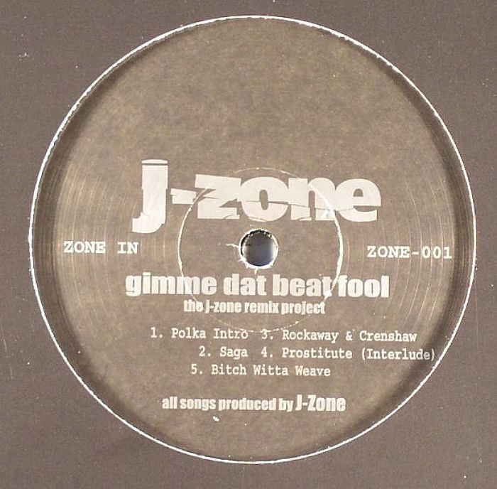 J-Zone - Gimme Dat Beat Fool 12" J-Zone ZONE-001