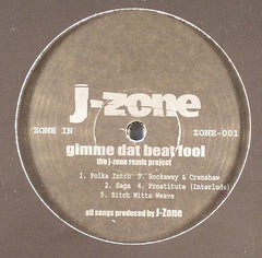 J-Zone - Gimme Dat Beat Fool 12" J-Zone ZONE-001
