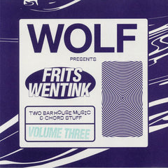 Frits Wentink – Two Bar House Music & Chord Stuff Volume Three - Wolf Music Recordings – WOLF2BAR03