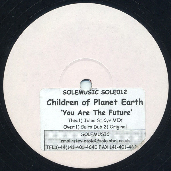 Children Of Planet Earth - You Are The Future 12" White Label Sole Music SOLE012