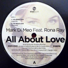 Mark Di Meo, Rona Ray – All About Love 12" Soulstice Music - SSMV001
