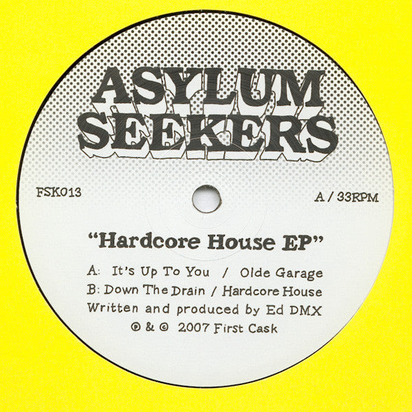Asylum Seekers - Hardcore House EP - Firstcask Records – FSK013