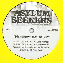 Asylum Seekers - Hardcore House EP - Firstcask Records – FSK013