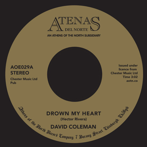 David Coleman - Drown My Heart / My Foolish Heart - Atenas Del Norte – AOE029