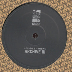 A Made Up Sound – Archive III Clone Basement Series – CBS 018