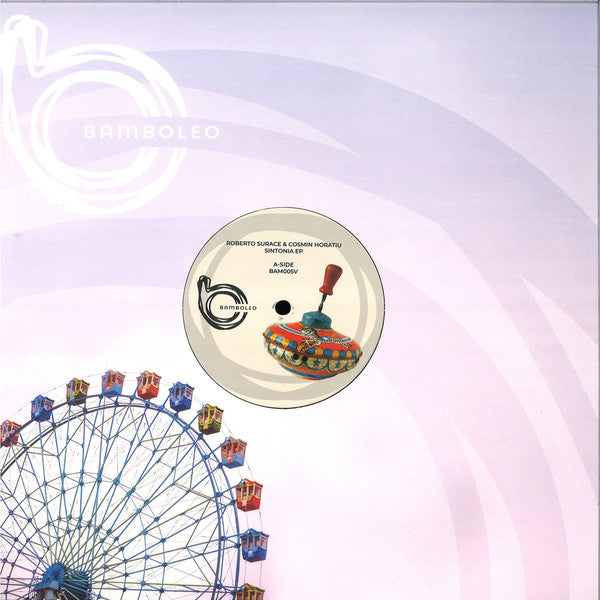 Roberto Surace & Cosmin Horatiu – Sintonia EP - Bamboleo Records – BAM005V