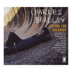 Charles Bradley Featuring The Sounds Of Menahan Street Band – No Time For Dreaming (CD) Dunham – DUN-1001