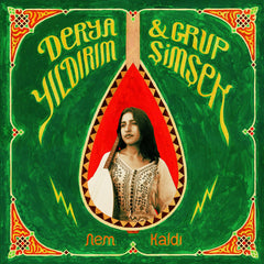Derya Yıldırım & Grup Şimşek – Nem Kaldı - Les Disques Bongo Joe – BJR014, Catapulte Records – CATAEP024