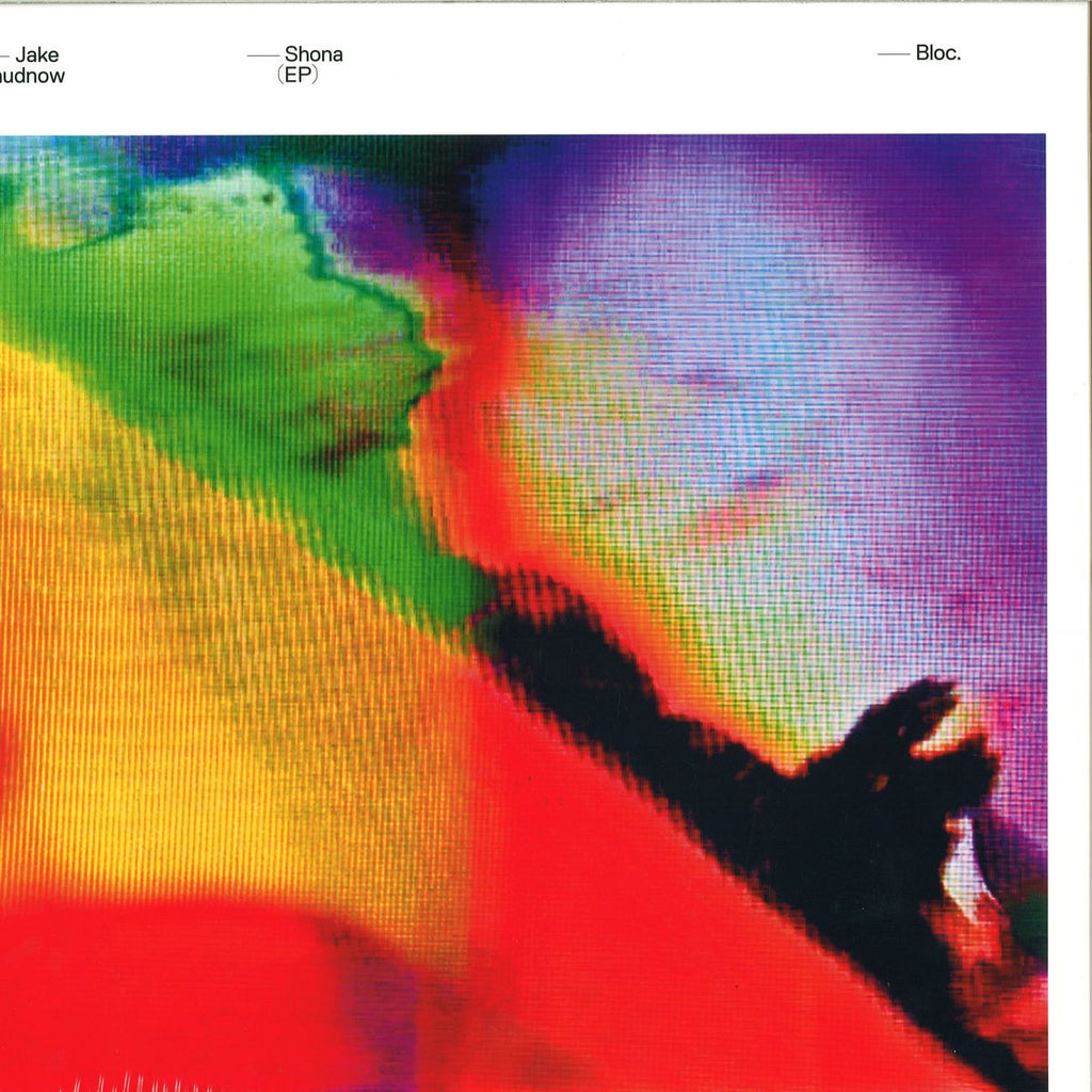 Jake Chudnow - Shona EP - Bloc Bloc001