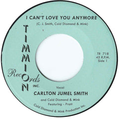 Carlton Jumel Smith, Cold Diamond & Mink, Pratt – I Can't Love You Anymore - Timmion Records – TR-718