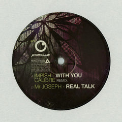 Impish* / Mr Joseph – With You (Calibre Remix) / Real Talk - Fokuz Recordings – FOKUZ077
