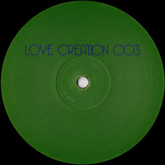 Love Creation – Love Creation 003 12" Love Creation – LOVECREATION003