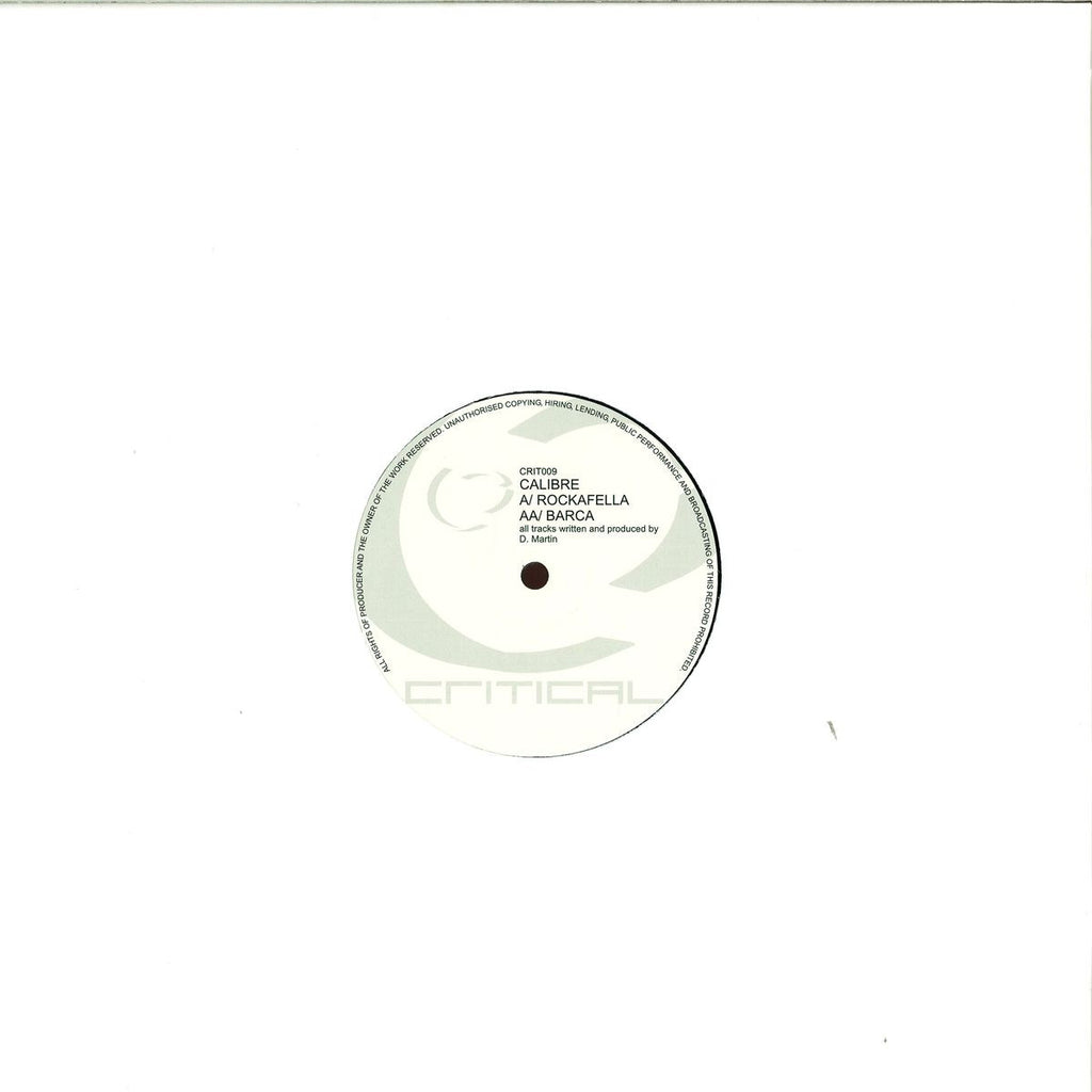Calibre – Rockafella / Barca Critical Recordings – CRIT009