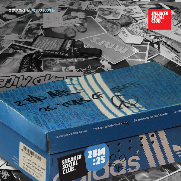 2 Bad Mice – Gone Too Soon EP Sneaker Social Club – SNKR008
