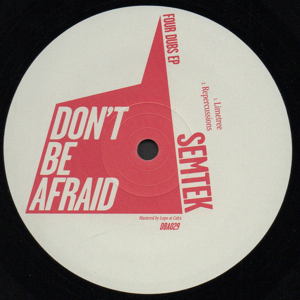 Semtek – Four Dubs EP - Don't Be Afraid – DBA029