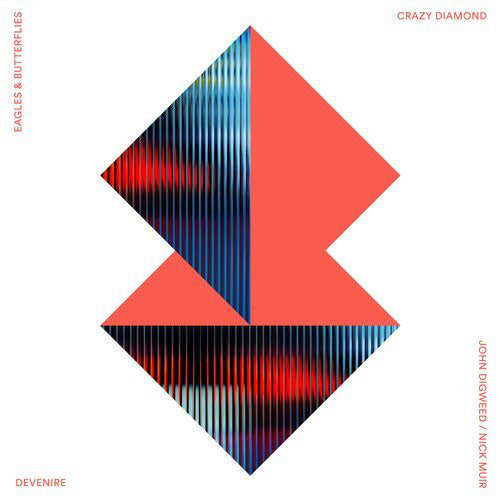 Eagles & Butterflies, John Digweed & Nick Muir – Crazy Diamond - Bedrock Records – Beddigivin118