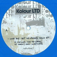 Various – I Love You... But Ive Chosen Disco EP 12" Kolour LTD – KLRLTD007 (LIMITED BLUE VINYL)