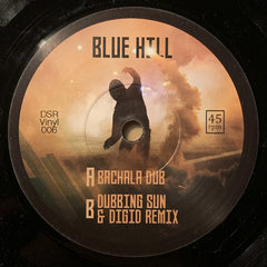 Blue Hill, Dubbing Sun, Digid – Bachala Dub - Dubbing Sun Records – DSR7006