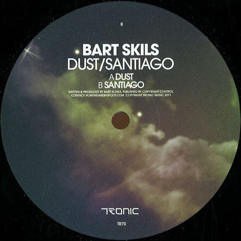 Bart Skils ‎– Dust / Santiago 12" Tronic ‎– TR70