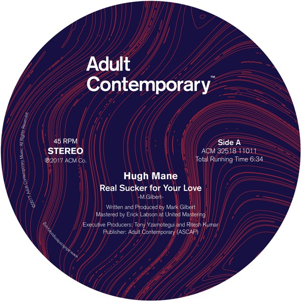 Hugh Mane – Real Sucker For Your Love - Adult Contemporary – ACM3251811011