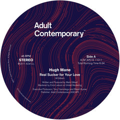 Hugh Mane – Real Sucker For Your Love - Adult Contemporary – ACM3251811011
