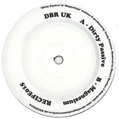 DBR UK – Dirty Passive / Magnesium 12" Ingredients Records – RECIPE015