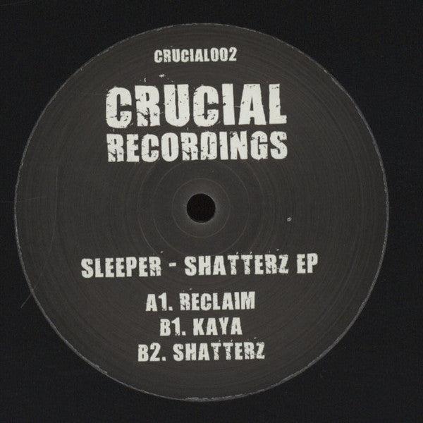 Sleeper - Shatterz Ep 12" Crucial Recordings - CRUCIAL002