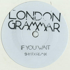 London Grammar – If You Wait (Shy FX Remix) - Metal & Dust Recordings – MAD009T2