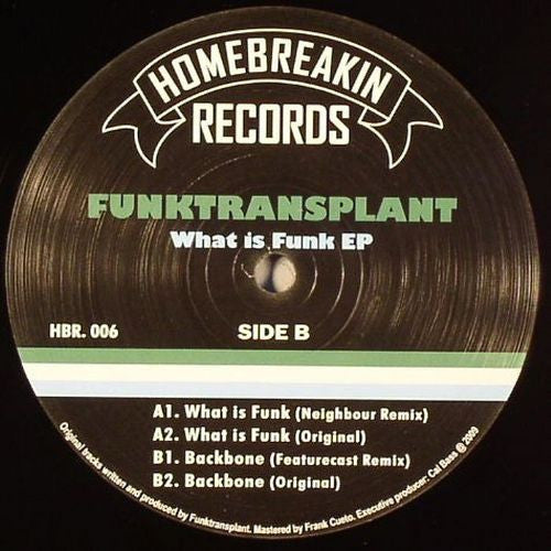 Funktransplant – What Is Funk EP Home Breakin Records – HBR006