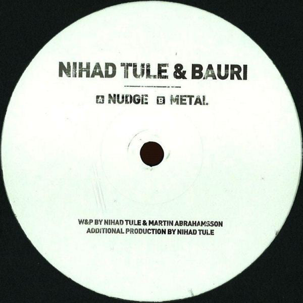 Nihad Tule & Bauri – Nudge / Metal 12" Drumcode – DCLTD.02