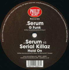 Serum / Serial Killaz - G Funk / Hold On - Philly Blunt Records – PB022