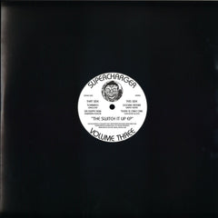 Various – Supercharger Volume Three - The Switch It Up EP 12" SUPERCHARGER – SUPERC003