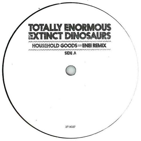 Totally Enormous Extinct Dinosaurs – Household Goods / Garden (Remixes) - Polydor – 3714337