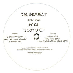 Delinquent Feat Kcat - I Got U EP 12"Spoilt Rotten Entertainment SR021