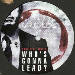Dabs Feat. Wrath / NPhonix And Enei - Who's Gonna Lead? / Shadowdancer 12" Icarus Audio ICARUS003