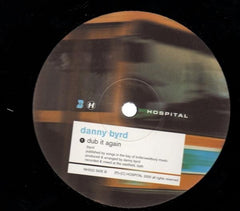 Danny Byrd - Do It Again / Dub It Again - Hospital Records nhs22