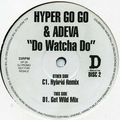 Hyper Go Go & Adeva – Do Watcha Do 2x12" Distinct'ive Records – DP 28