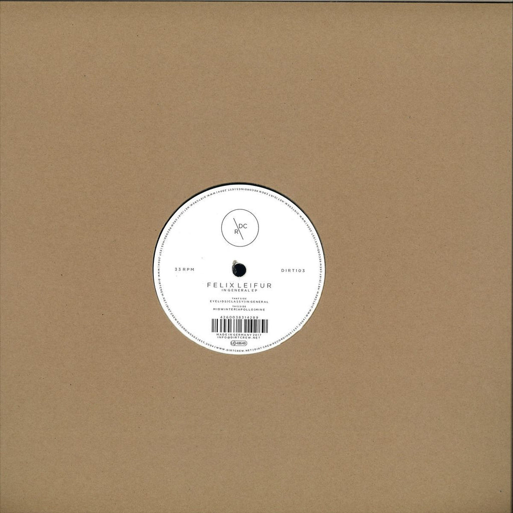 Felix Leifur – In General EP - Dirt Crew Recordings – DIRT103