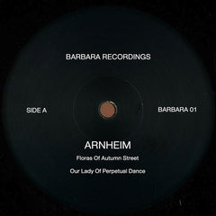 Arnheim - Floras Of Autumn Street Barbara Recordings – BARBARA 01