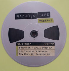 Nebraska – Drill Deep EP - Razor N Tape Reserve – RNTR017