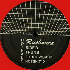 Rushmore - Dance Show EP Hot Haus Recs – HOTSHIT10