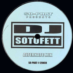 DJ Sotofett – Generic Mix / Alternate Mix 12" SO-PHAT – SO-PHAT-1-12INCH