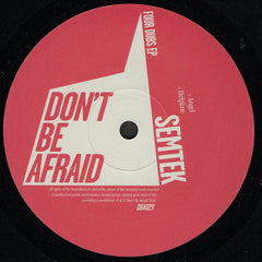 Semtek – Four Dubs EP - Don't Be Afraid – DBA029