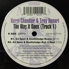 Kerri Chandler & Troy Denari – The Way It Goes - Madhouse Records Inc - KCT1154