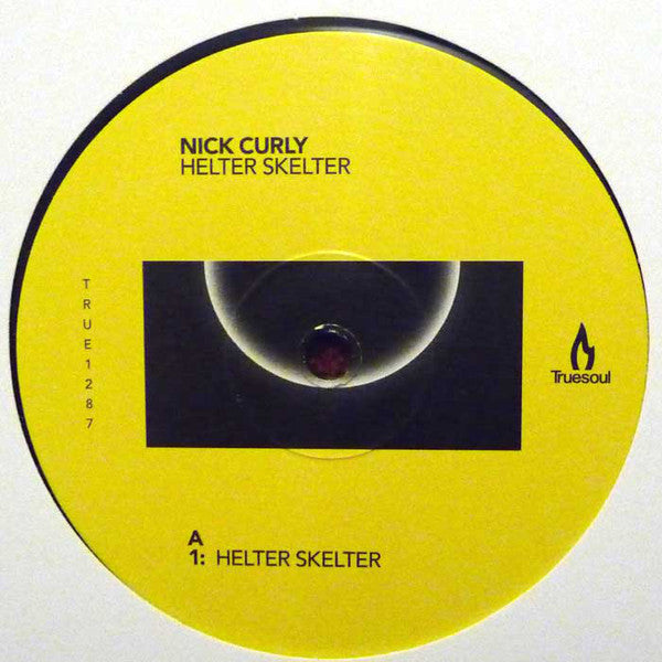 Nick Curly – Helter Skelter - Truesoul – TRUE1287