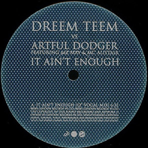 Dreem Teem vs Artful Dodger, MZ May, MC Alistair - It Ain't Enough FFRR FX401, 0927427220