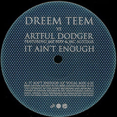 Dreem Teem vs Artful Dodger, MZ May, MC Alistair - It Ain't Enough FFRR FX401, 0927427220
