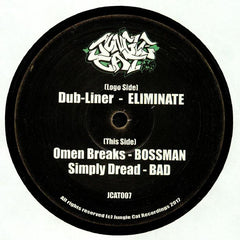 Dub-Liner / Omen Breaks / Simply Dread - Eliminate / Bossman / Bad Jungle Cat Recordings – JCAT007