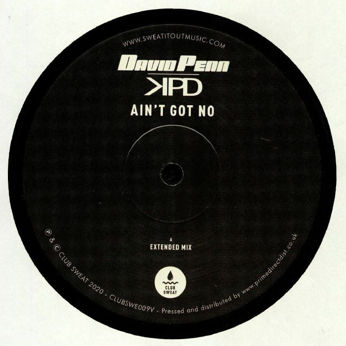David Penn & Kpd – Ain’t Got No - Club Sweat – CLUBSWE009V